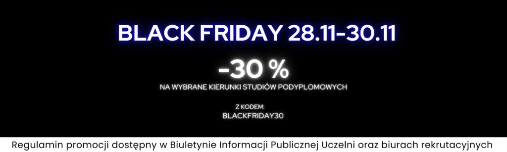 Baner Promocyjny Black Friday -30% na wybrane studia podyplomowe z kodem "BLACKFRIDAY30"